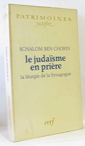 Le Judaïsme en prière : la Liturgie de la Synagogue