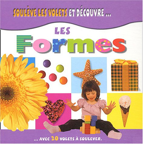 Soulève les volets et découvre les formes : avec 20 volets à soulever