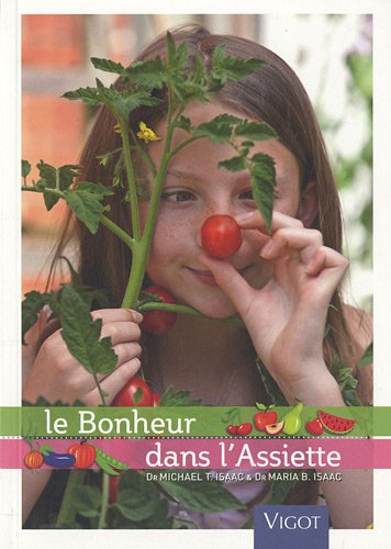 Le bonheur dans l'assiette : nutriments, aliments et recettes pour le bien-être psychique