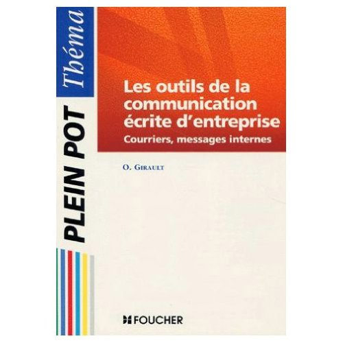 Les outils de la communication écrite d'entreprise : courriers, messages internes