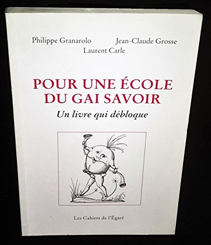 Pour une école du gai savoir : un livre qui débloque