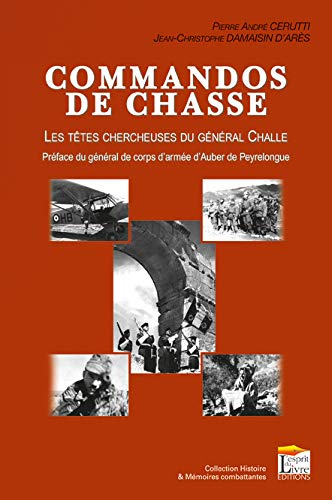 Les têtes chercheuses du général Challe : les commandos de chasse, spécialistes de la contre-insurre