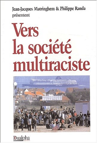 Vers la société multiraciste