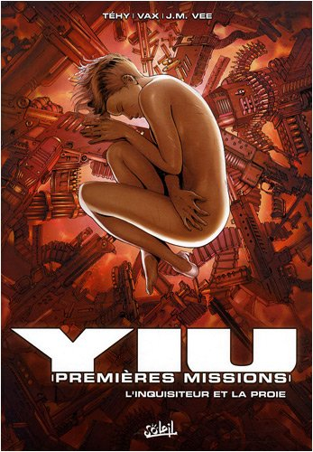 Yiu, premières missions. Vol. 6. L'inquisiteur et la proie