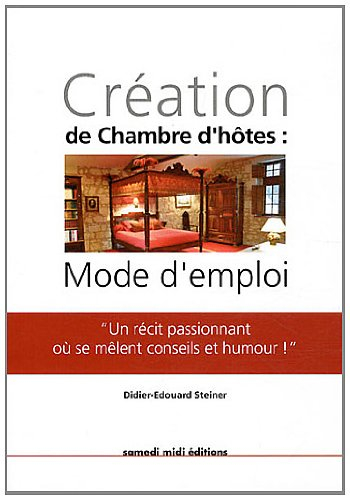 Création de chambre d'hotes : mode d'emploi