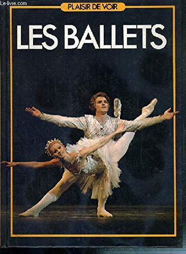 les ballets (plaisir de voir)