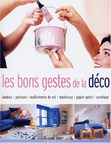 Les bons gestes de la déco : lambris, peinture, revêtements de sol, matériaux, papier peint, carrela