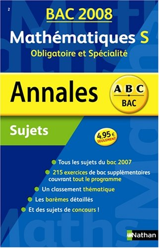 Mathématiques, S obligatoire et spécialité : sujets non corrigés, bac 2008