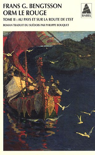 Orm le Rouge. Vol. 2. Au pays et sur la route de l'Est