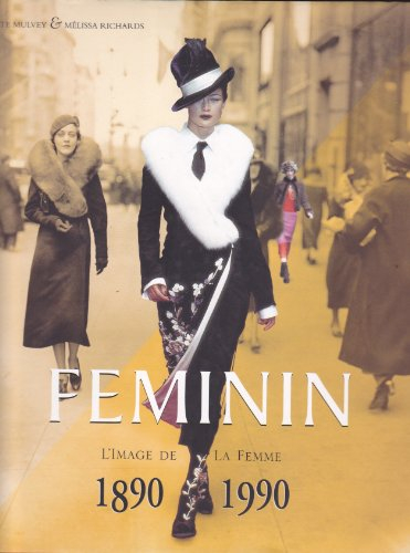 féminin, l'image de la femme 1890-1990