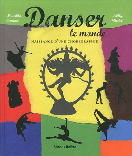 Danser le monde : naissance d'une chorégraphie