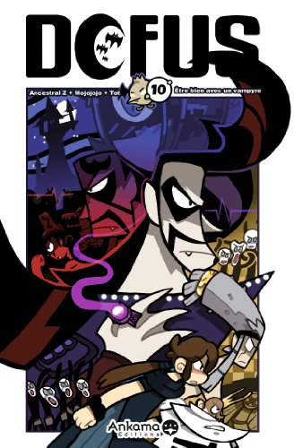 Dofus. Vol. 10. Etre bien avec un vampyre