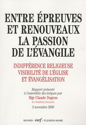 Entre épreuves et renouveaux, la passion de l'Évangile : indifférence religieuse, visibilité de l'Ég