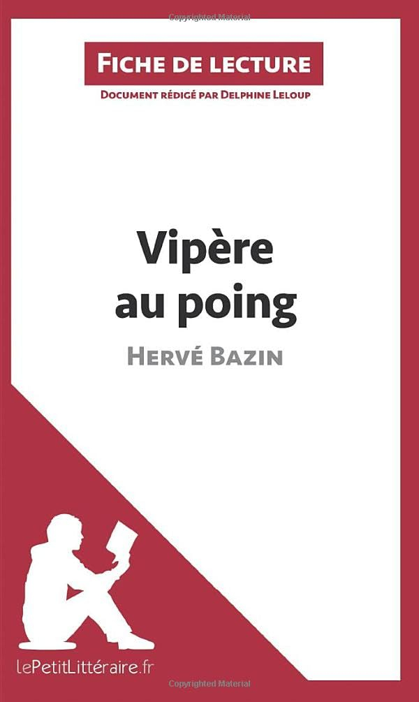 Vipère au poing d'Hervé Bazin (Fiche de lecture) : Analyse complète et résumé détaillé de l'oeuvre