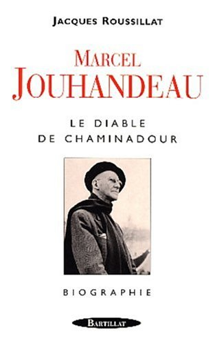 Marcel Jouhandeau, le diable de Chaminadour