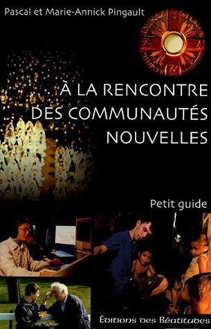 A la rencontre des communautés nouvelles : petit guide