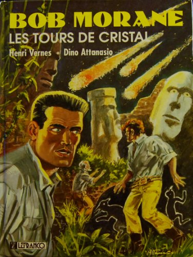 Bob Morane. Vol. 4. Les Tours de cristal