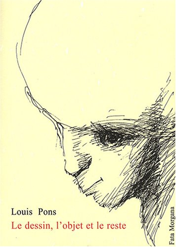 le dessin, l'objet et le reste