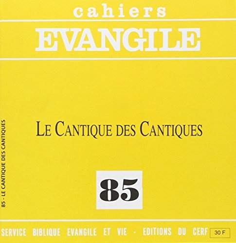 Cahiers Evangile, n° 85. Le Cantique des cantiques