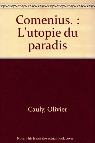 Comenius, l'utopie du paradis