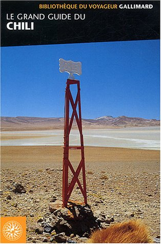 Le grand guide du Chili