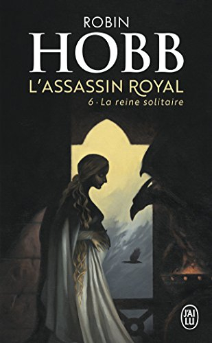 L'assassin royal. Vol. 6. La reine solitaire