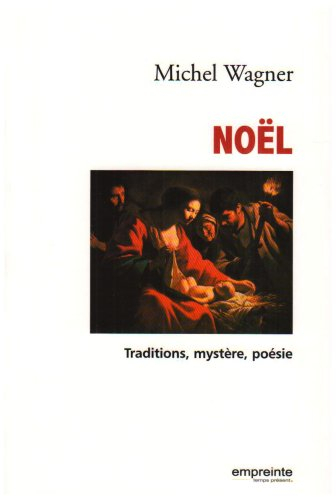 Noël : traditions, mystère, poésie