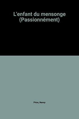 L'enfant du mensonge (Passionnément)