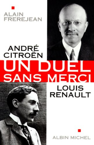 André Citroën, Louis Renault : un duel sans merci