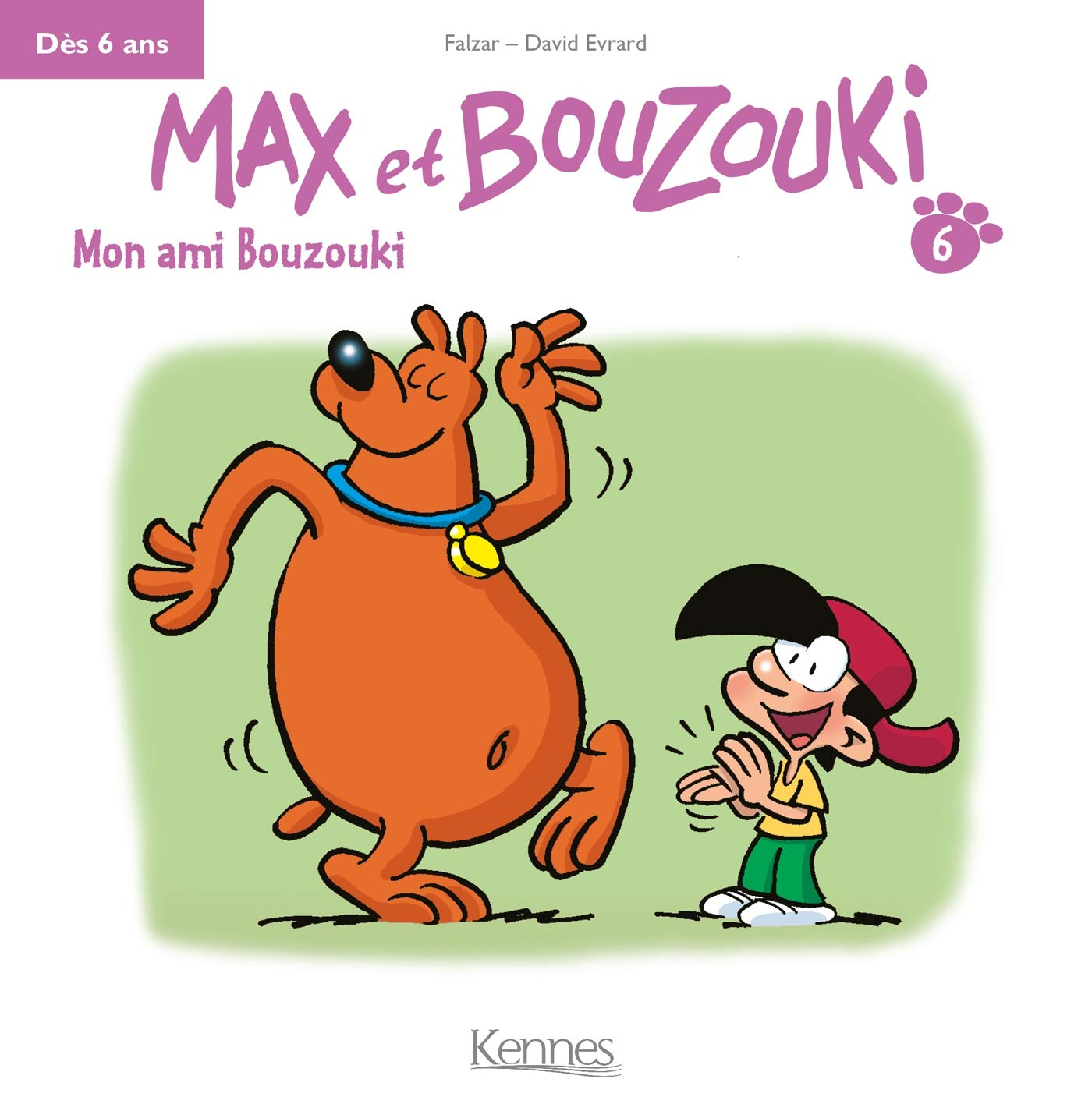 Max et Bouzouki. Vol. 6. Mon ami Bouzouki
