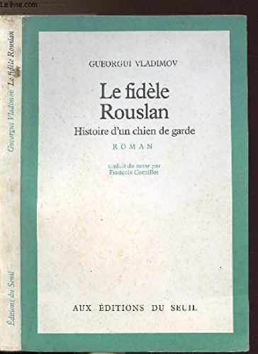 Le fidèle Rouslan : histoire d'un chien de garde