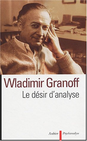 Le désir d'analyse : textes cliniques
