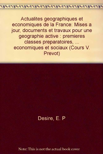 actualités géographiques et économiques de la france : mises à jour, documents et travaux pour une g
