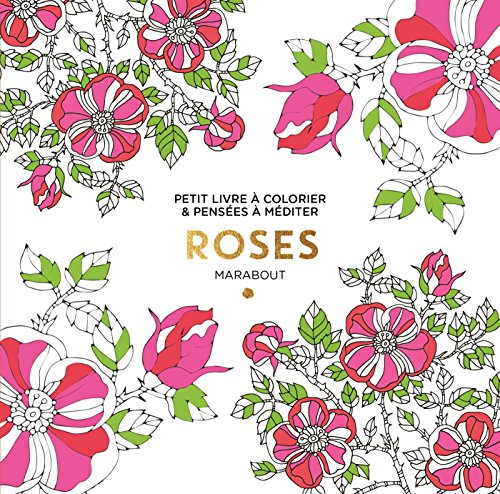 Roses : petit livre à colorier & pensées à méditer