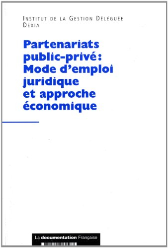 Partenariats public-privé : mode d'emploi juridique et approche économique