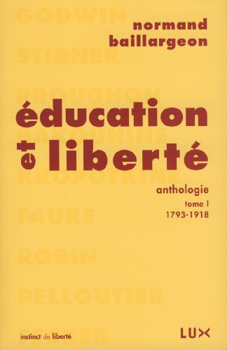 Éducation et liberté : anthologie. Vol. 1. 1793-1918