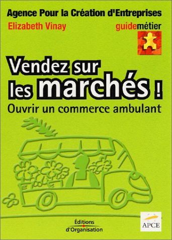 vendez sur les marchés ! ouvrir un commerce ambulant