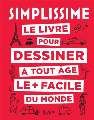 Simplissime : le livre pour dessiner à tout âge le + facile du monde