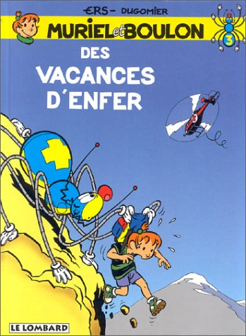 Muriel et Boulon. Vol. 3. Des vacances d'enfer
