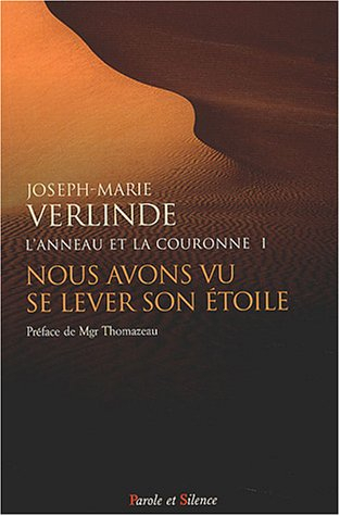 L'anneau et la couronne. Vol. 1. Nous avons vu se lever son étoile... : homélies pour chaque jour de