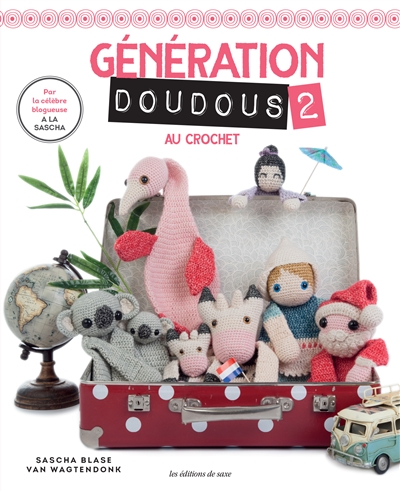Génération doudous au crochet. Vol. 2