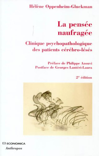 La pensée naufragée : clinique psychopathologique des patients cérébro-lésés