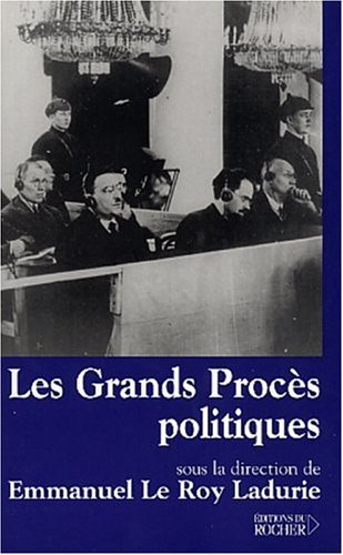 Les grands procès politiques : une pédagogie collective : actes du colloque organisé le vendredi 28 