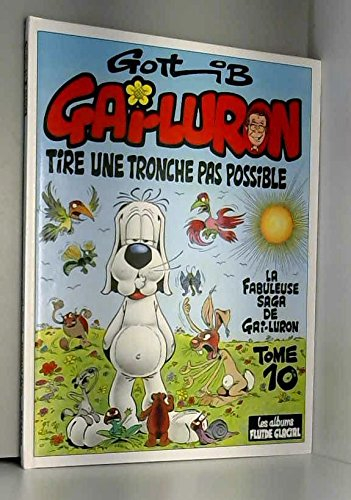 la fabuleuse saga de gai-luron, n,  10 : gai-luron tire une tronche pas possible