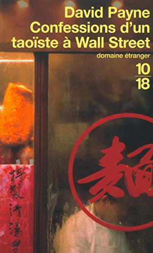 Le dragon et le tigre : confessions d'un taoïste à Wall Street
