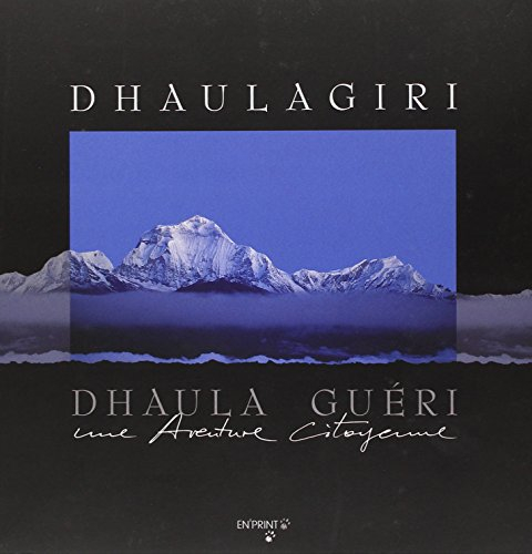 Dhaulagiri, Dhaula guéri : une aventure citoyenne