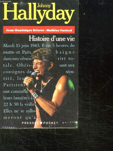 Johnny Hallyday : histoire d'une vie