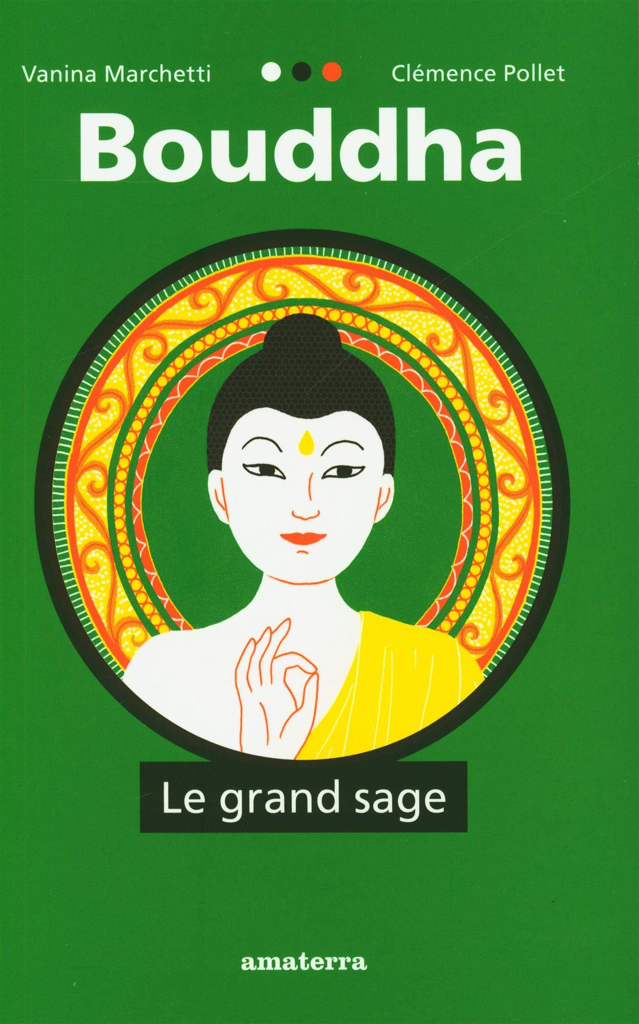 Bouddha : le grand sage
