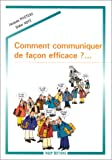 Comment communiquer de façon efficace ?...