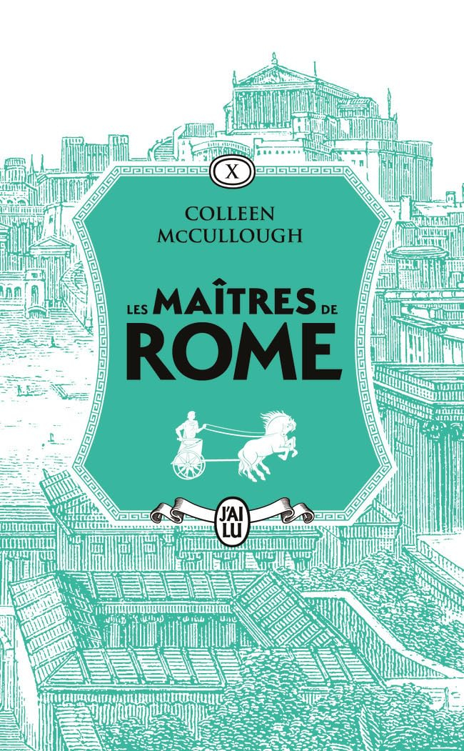 Les maîtres de Rome. Vol. 10. Antoine et Cléopâtre. Le festin des fauves